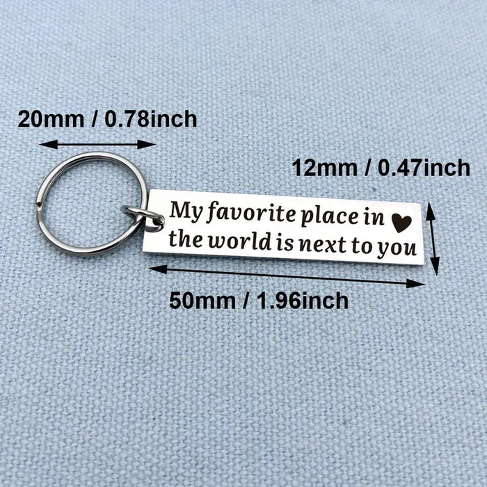 "My Favorite Place in the World is Next to You" Engraved Keychain